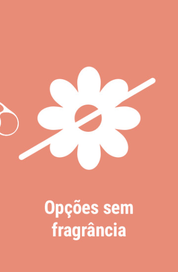 OPÇÕES SEM FRAGRÂNCIA